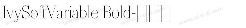 IvySoftVariable Bold字体转换 IvySoftVariable Bold字体转换